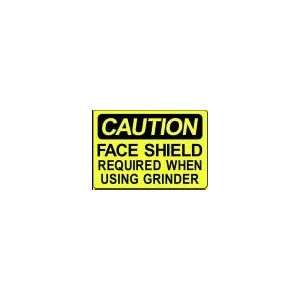 CAUTION FACE SHIELD REQUIRED WHEN USING GRINDER 10x14 