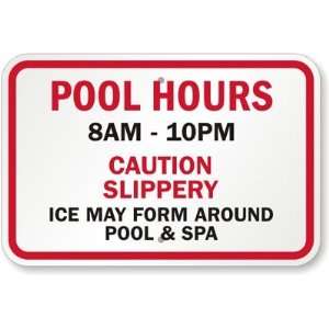  Pool Hours [Custom Text], Caution Slippery Ice May Form 