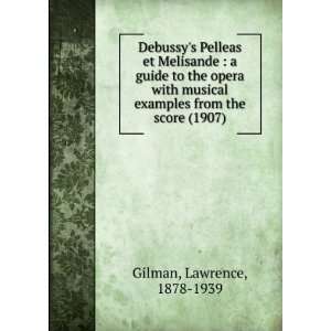  Debussys Pelleas et Melisande  a guide to the opera with 