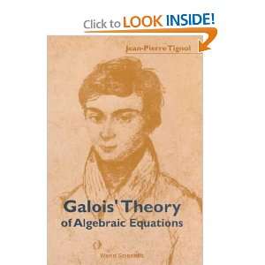  Galois Theory of Algebraic Equations **ISBN 