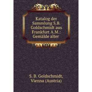 Katalog Der Sammlung S.B. Goldschmidt Aus Frankfurt A.M. GemÃ¤lde 