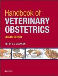 Handbook of Veterinary Obstetrics, (0702027405), Peter G. G. Jackson 