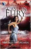 Cast in Fury Michelle Sagara