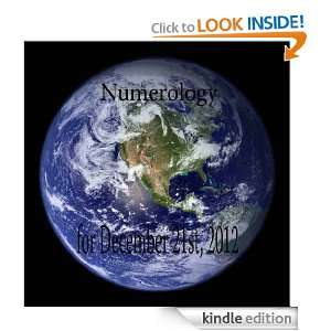 Numerology for December 21st, 2012 Ed Peterson  Kindle 