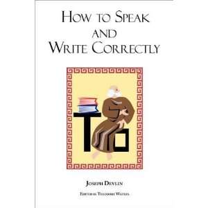   to Speak and Write Correctly (text only) by J.Devlin.  N/A  Books