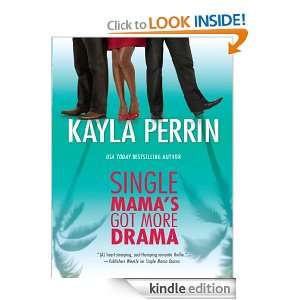 Single Mamas Got More Drama Kayla Perrin  Kindle Store