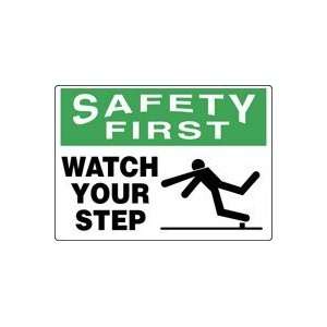  SAFETY FIRST WATCH YOUR STEP (W/GRAPHIC) 10 x 14 Dura 