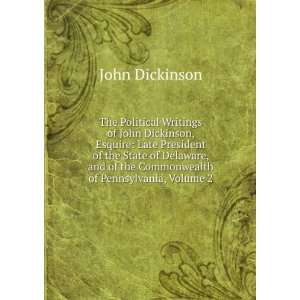   of the Commonwealth of Pennsylvania, Volume 2 John Dickinson Books