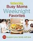 Southern Living Busy Moms Weeknight Favorites (2007, Hardcover)