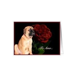 Te Amo mastiff puppy Card