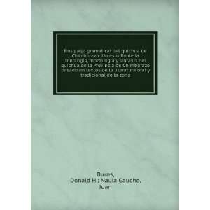   tradicional de la zona Donald H.; Naula Gaucho, Juan Burns Books