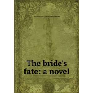   brides fate a novel Emma Dorothy Eliza Nevitte Southworth Books