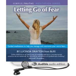   of Fear Simple Truths (Audible Audio Edition) Lucinda Drayton Books