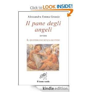 Il pane degli angeli (Italian Edition) Alessandra Emma Grande  