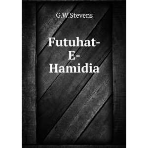  Futuhat E Hamidia G.W.Stevens Books