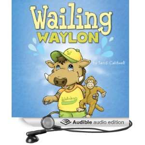  Wailing Waylon (Audible Audio Edition) Sandi Caldwell 