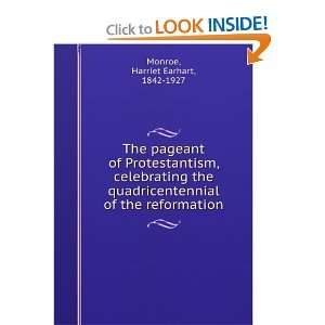   quadricentennial of the reformation, Harriet Earhart Monroe Books
