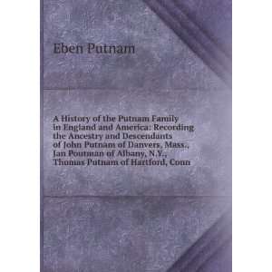   of Albany, N.Y., Thomas Putnam of Hartford, Conn Eben Putnam Books