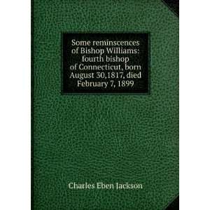  August 30,1817, died February 7, 1899 Charles Eben Jackson Books