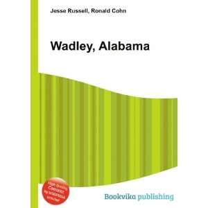  Wadley, Alabama Ronald Cohn Jesse Russell Books