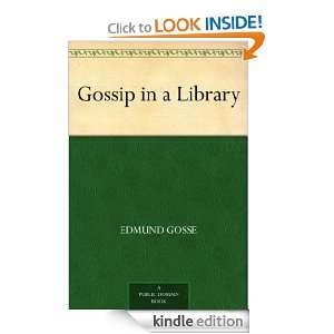 Gossip in a Library Edmund Gosse  Kindle Store
