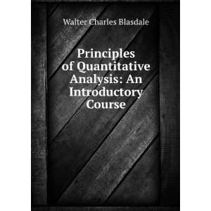 Principles of Quantitative Analysis An Introductory Course Walter 