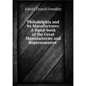   mercantile houses of Philadelphia in 1867. Edwin T. Freedley Books