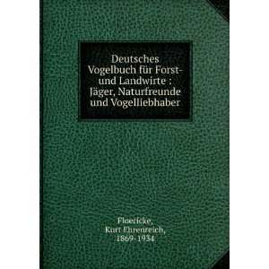   und Vogelliebhaber Kurt Ehrenreich, 1869 1934 Floericke Books