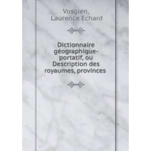   Description des royaumes, provinces . Laurence Echard Vosgien Books