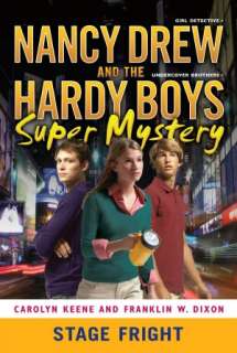   Stage Fright (Nancy Drew & the Hardy Boys Super 