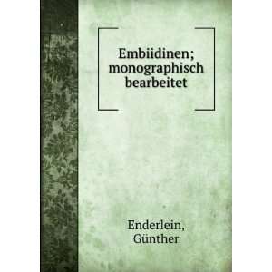  Embiidinen; monographisch bearbeitet GÃ¼nther Enderlein Books