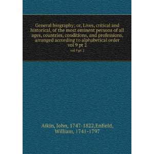   vol 9 pt 2 John, 1747 1822,Enfield, William, 1741 1797 Aikin Books