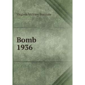  Bomb. 1936 Virginia Military Institute Books
