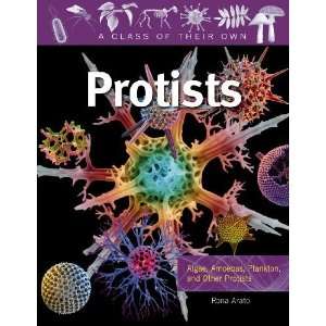  Protists Algae, Amoebas, Plankton, and Other Protists (A 
