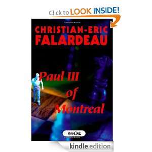 Paul III of Montréal Christian Eric Falardeau  Kindle 
