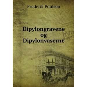  Dipylongravene og Dipylonvaserne Frederik Poulsen Books