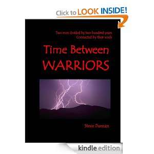 Time Between Warriors Steve Duncan  Kindle Store