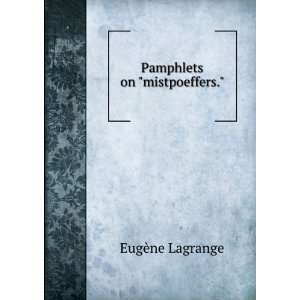  Pamphlets on mistpoeffers. EugÃ¨ne Lagrange Books