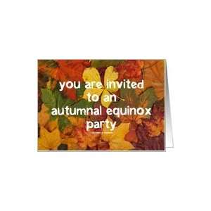  You Are Invited To An Autumnal Equinox Party (Autumn Fall 