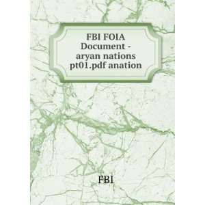    FBI FOIA Document   aryan nations pt01.pdf anation FBI Books