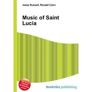  Music of Saint Lucia Ronald Cohn Jesse Russell Books