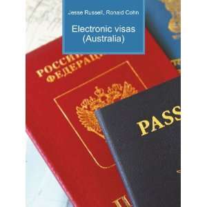 Electronic visas (Australia) Ronald Cohn Jesse Russell  