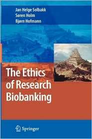 The Ethics of Research Biobanking, (0387938710), Jan Helge Solbakk 