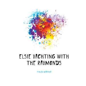  Elsie yachting with the Raymonds Finley Martha Books