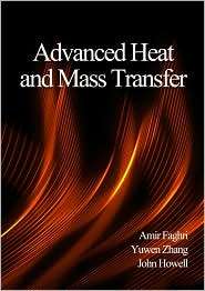 Advanced Heat and Mass Transfer, (0984276009), Amir Faghri, Textbooks 