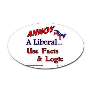  Annoy A Liberal Sticker Oval Conservative Oval Sticker by 