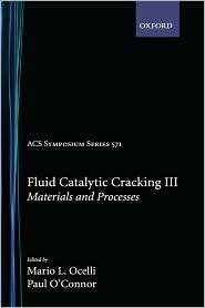 Fluid Catalytic Cracking III Materials and Processes, (0841229961 