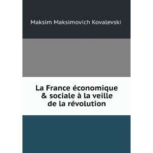  La France Ã©conomique & sociale Ã  la veille de la rÃ 