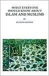 What Everyone Should Know about Islam and Muslims, (0935782001 