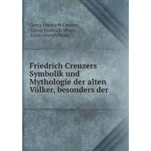   Moser, Franz Joseph Mone Georg Friedrich Creuzer  Books